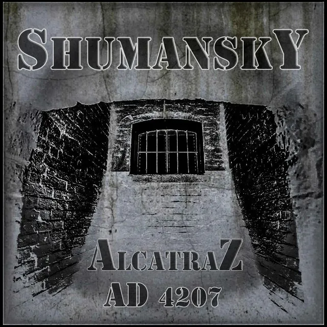 Shumansky (Alcatraz-AD 4207) [feat.Davide Pedrini]