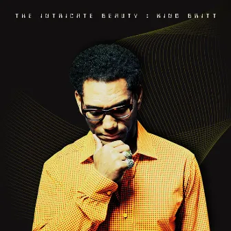 The Intricate Beauty by King Britt