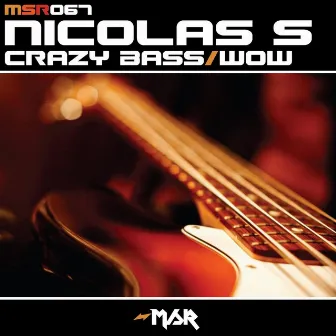 Crazy Bass/Wow by Nicolas S