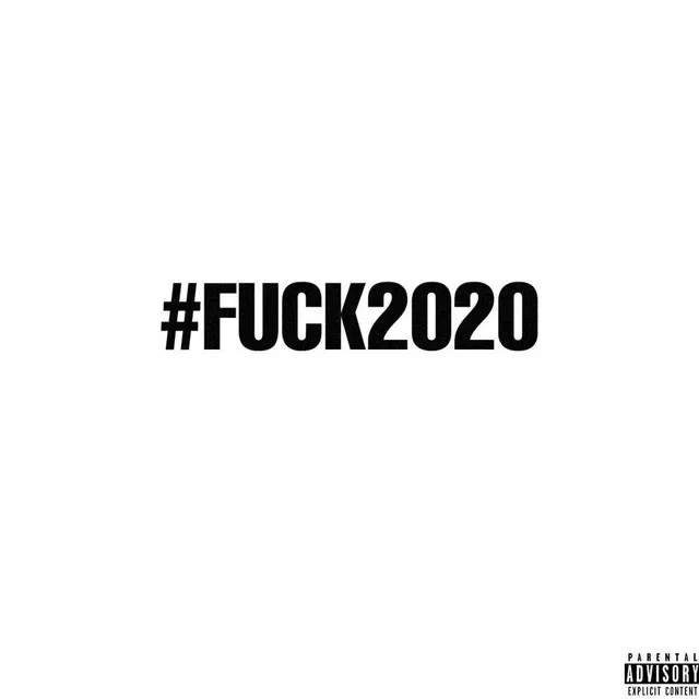 #FUCK2020