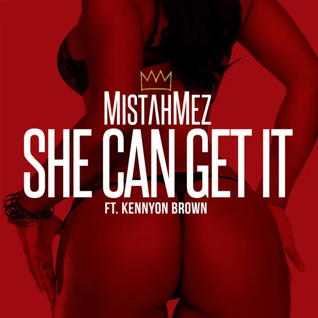 She Can Get It (feat. Kennyon Brown)