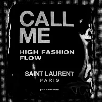 HIGH FASHION FLOW by CALL ME!