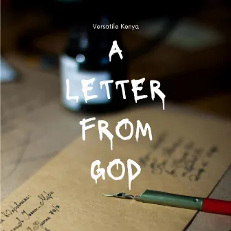 A letter from God by Versatile Kenya