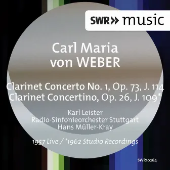 Weber: Clarinet Clarinet Concerto No. 1 in F Minor & Clarinet Concertino in E-Flat Major (Live) by Karl Leister