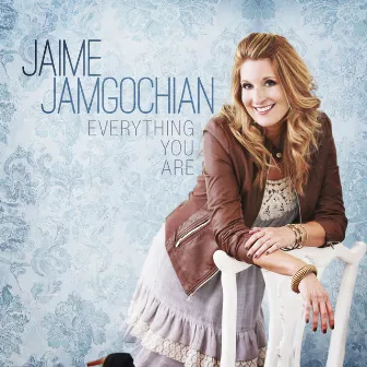 Everything You Are by Jaime Jamgochian