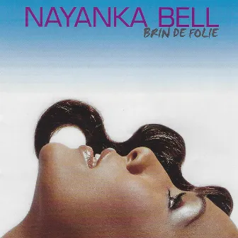 Brin de folie by Nayanka Bell