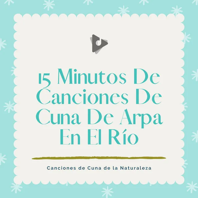 15 Minutos De Canciones De Cuna De Arpa En El Río