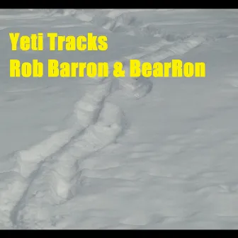 Yeti Tracks (Instrumental) by Rob Barron