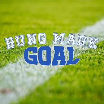 Goal by Bung Mark