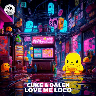 Love Me Loco by Cuke