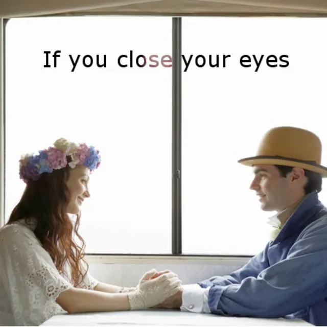 If you close your eyes