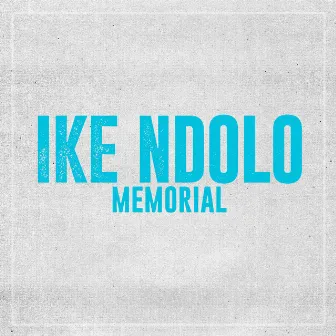 Memorial by Ike Ndolo