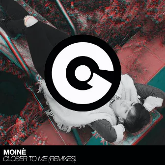 Closer to Me (Remixes) by Moinè