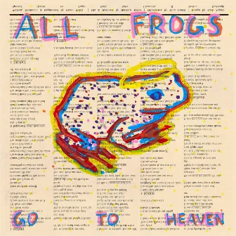 All Frogs Go to Heaven by Worry Club