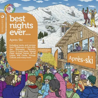 Best Nights Ever - Apres Ski by Graham Sahara