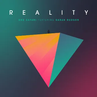 Reality by Bro Safari