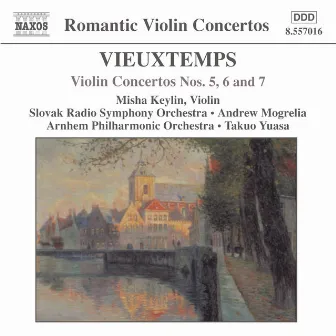 Vieuxtemps: Violin Concertos Nos. 5, 6 and 7 by Misha Keylin