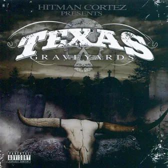 Texas Graveyards by Hitman Cortez