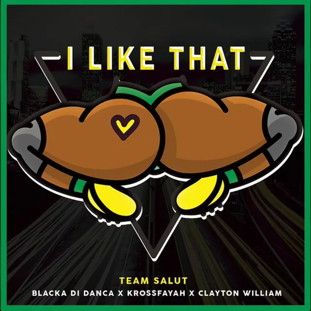 I like That (feat. Blacka Di Danca, Krossfayah & Clayton William) - remix