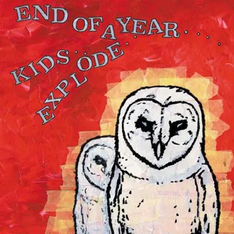 End of a Year / Kids Explode (Split) by End Of A Year