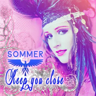 Keep You Close by Sommer