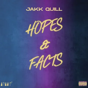 Hopes & Facts by Jakk Quill