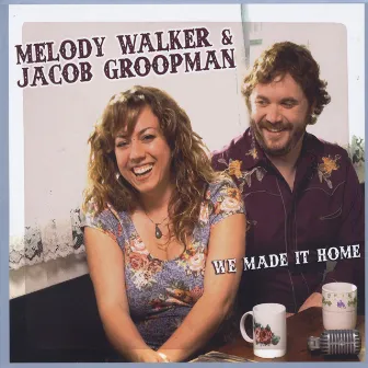 We Made It Home by Melody Walker