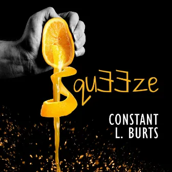 Squeeze by Constant L. Burts