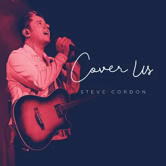 Cover Us by Steve Cordon