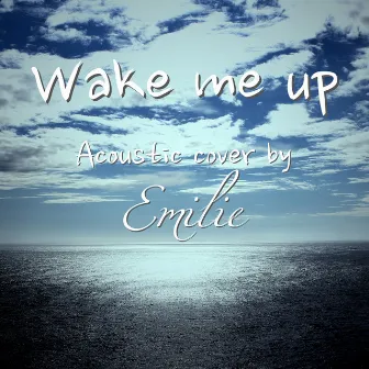 Wake Me Up by Emilie Omland Grimstad