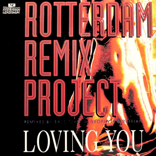 Loving You - Rotterdam Mix