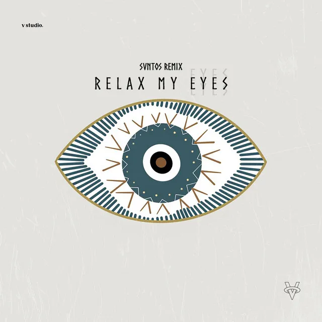 Relax my eyes - remix