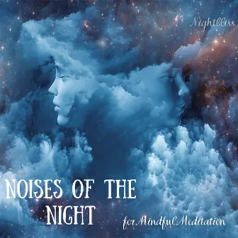 Noises of the Night for Mindful Meditation by Sounds of the Night