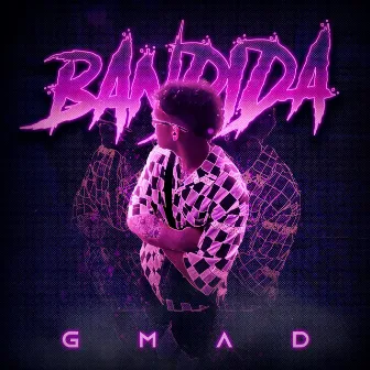 BANDIDA by Gmad