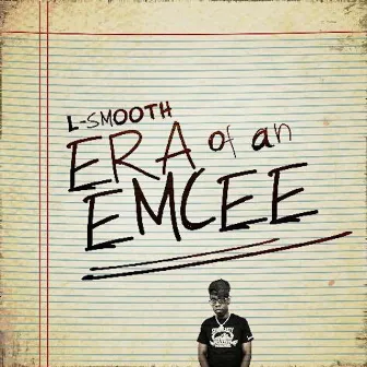 Era of an Emcee by L-Smooth