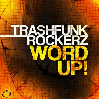 Word Up by Trashfunk Rockerz