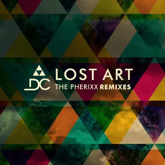 Lost Art (The Pherixx Remixes) by Dream Circle