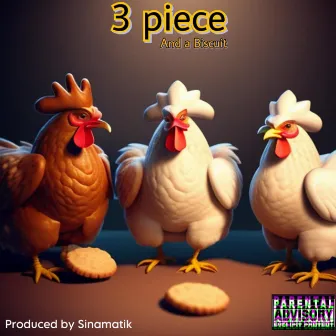 3 Piece and a biscuit by Street Da ' Villan