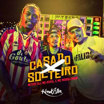 Casado X Solteiro by Mitico DJ