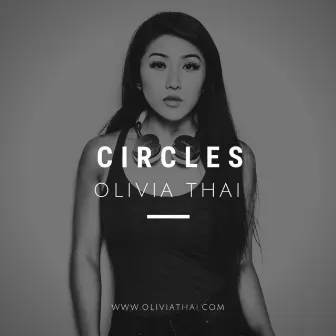 Circles by Olivia Thai