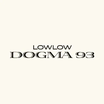 Dogma 93 by lowlow