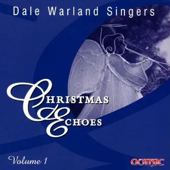 Christmas Echoes, Vol. 1 by Dale Warland