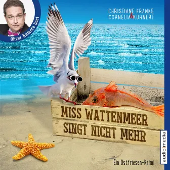 Miss Wattenmeer singt nicht mehr by Christiane Franke