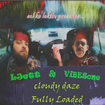 cloudy daze Fully Loaded by sol ke'lektiv