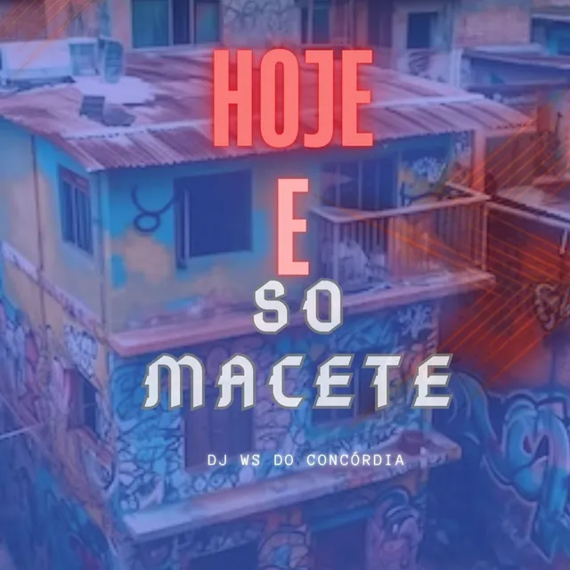 Hoje e so Macete - Live