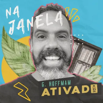 NA JANELA (Ativado) by G. Hoffmam