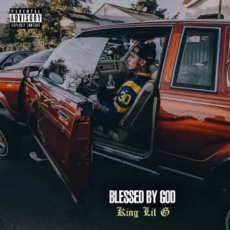 Blessed By God by King Lil G