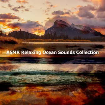 ASMR Relaxing Ocean Sounds Collection by Ocean Sounds ASMR