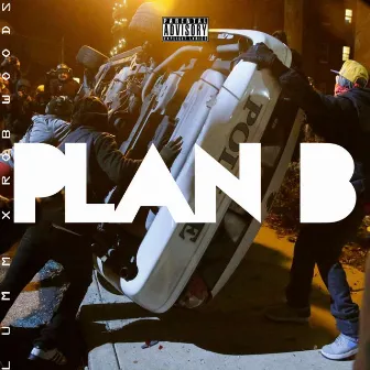 Plan B by LuMm