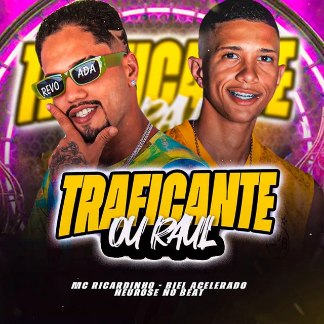 Traficante ou Raul (feat. Neurose no Beat)